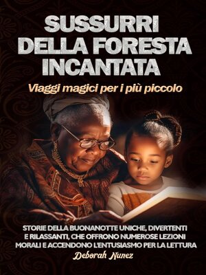 cover image of SUSSURRI DELLA FORESTA INCANTATA  Viaggi magici per i più piccolo